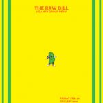 Advertisement for The Raw Dill installation