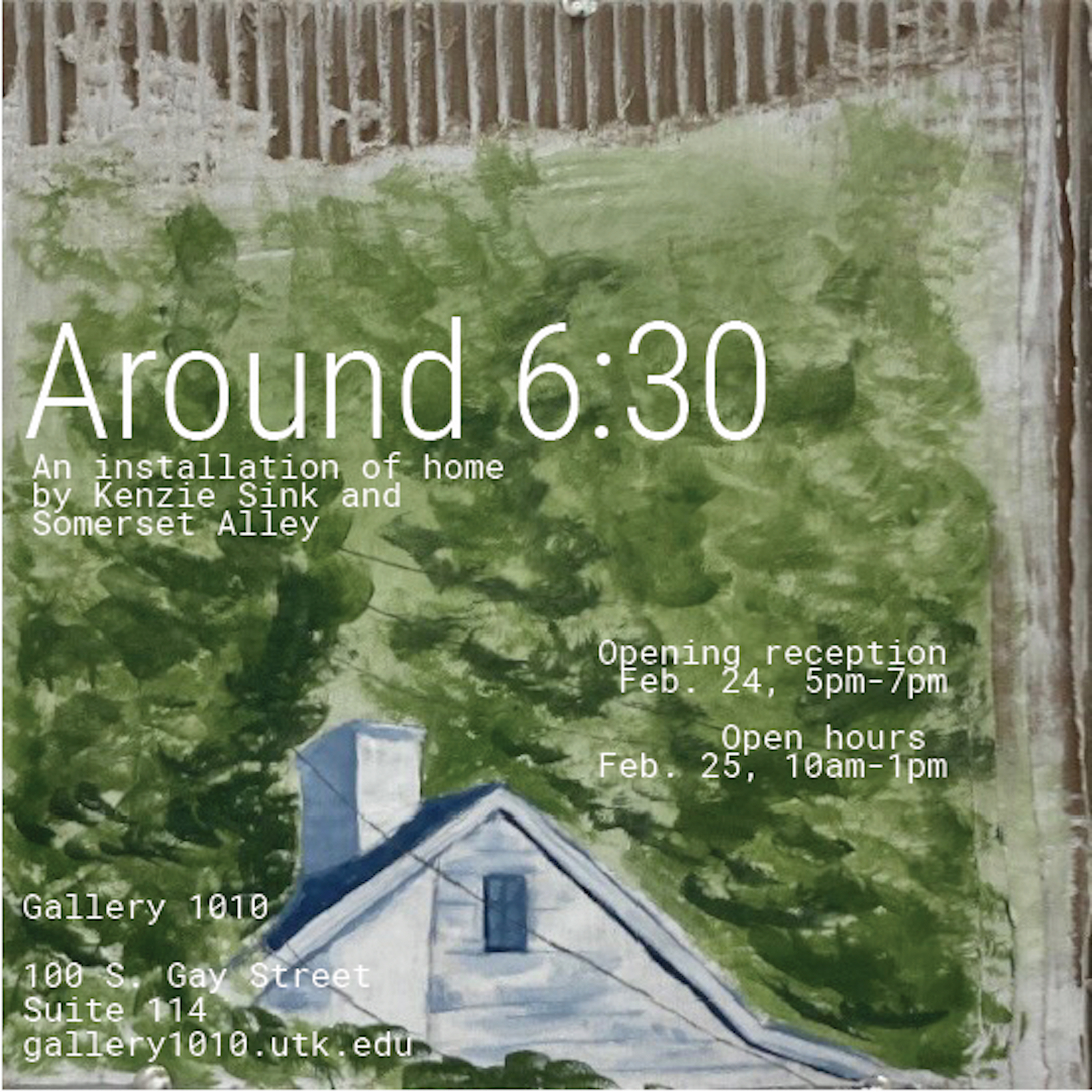 Advertisement for Around 6:30 - an installation of home by Kenzie Sink and Somerset Alley