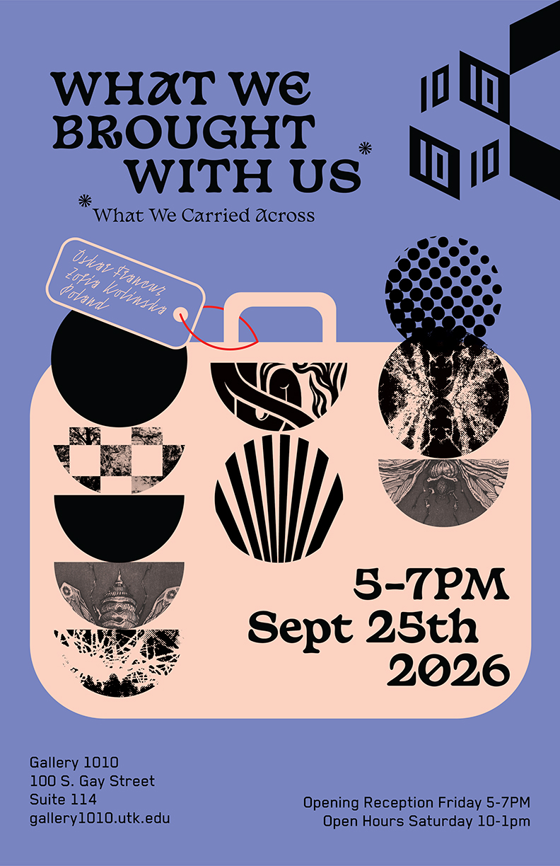 Poster for "What We Brought With Us" (subtitled "What We Carried Across"), on a periwinkle background. A luggage tag reads "Oskar Francuz, Zofia Kolinska, Poland," tied to an illustrated suitcase filled with black-and-white circular collage graphics (dots, stripes, checkerboard, photographic textures). Event details: 5–7PM, Sept 25th, 2026, at Gallery 1010, 100 S. Gay Street, Suite 114, gallery1010.utk.edu. Opening reception Friday 5–7PM; open hours Saturday 10–1pm.